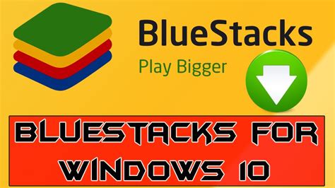 download bluestacks for windows 10|More.